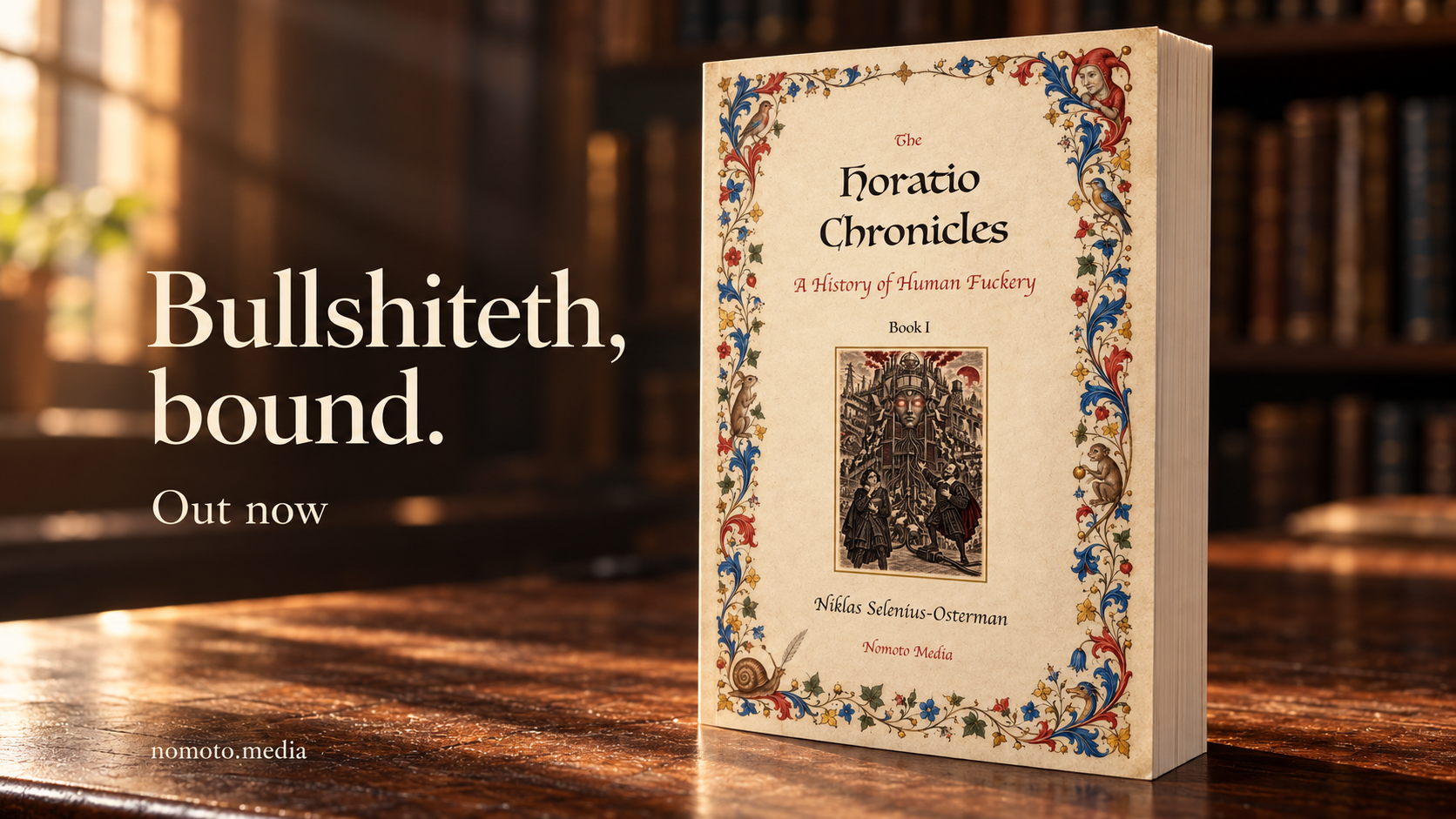 The Horatio Chronicles, Book I paperback mockup with its illustrated cover, beside the words Bullshiteth, bound. Out now.